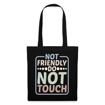 Not Friendly, Do Not Touch 10 - Tote Bag - black - Front
