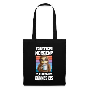 Faultier will Kaffee Guten Morgen? Ganz dünnes Eis - Stoffbeutel - Schwarz - Vorne