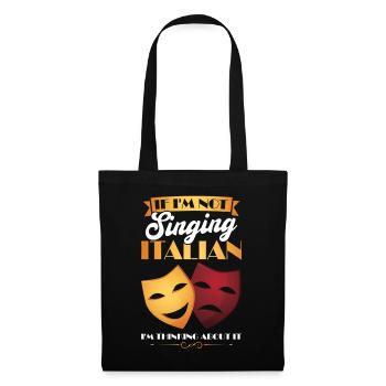I'm Thinking About Singing Italian - Opera Singer - Tote Bag - black - Front