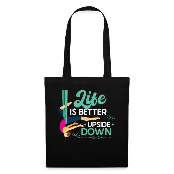 Life Is Better Upside Down - Aerialist - Stoffbeutel - Schwarz - Vorne