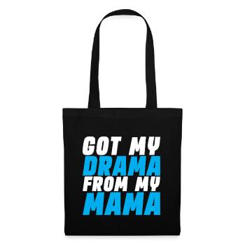Got My Drama From My Mama - Tote Bag - black - Front
