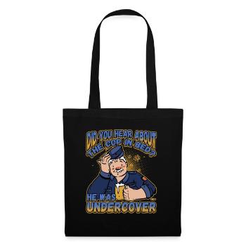Did You Hear About The Cop In Bed He was - Stoffbeutel - Schwarz - Vorne