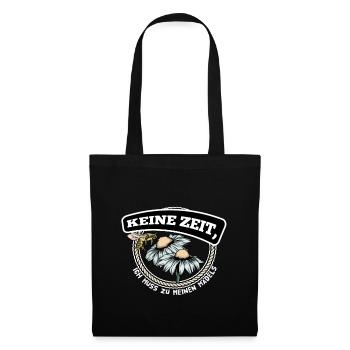 Keine Zeit Ich Muss zu meinen Mädels - Stoffbeutel - Schwarz - Vorne
