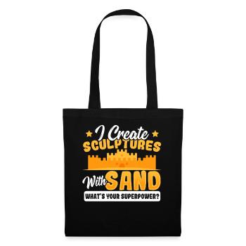I create Sculptures with Sand Superpower? Sand - Tote Bag - black - Front
