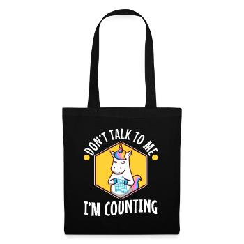 Don't Talk To Me I'm Counting - Stoffbeutel - Schwarz - Vorne