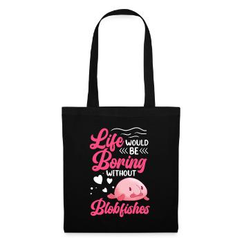 Life would be boring without blob fish - Tote Bag - black - Front