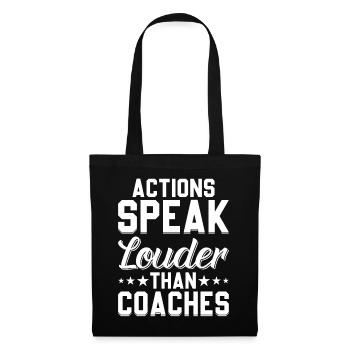 Actions Speak Louder Than Coaches - Funny Soccer C - Tote Bag - black - Front