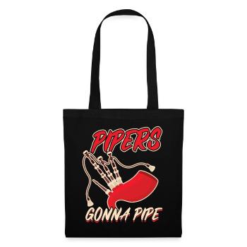 Pipers Gonna Pipe - Bagpiper - Stoffbeutel - Schwarz - Vorne