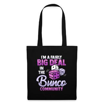 Je suis un grand nom dans la communauté Bunco - Sac en tissu - noir - Devant