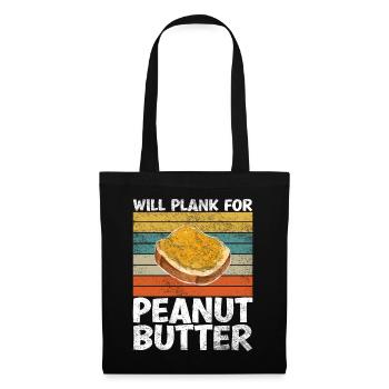 Will Plank For Peanut Butter Funny Proverb - Tote Bag - black - Front