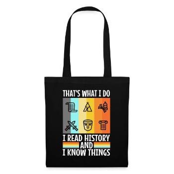 I read history and i know things - Stoffbeutel - Schwarz - Vorne