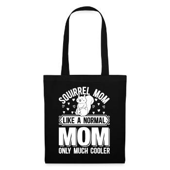 Squirrel Mom Like A Normal Mom Only Much Cooler - Stoffbeutel - Schwarz - Vorne
