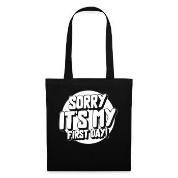 Working Shirt, Sorry It's My First Day Funny - Tote Bag - black - Front