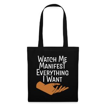 Regardez-moi manifester tout ce que je veux - Sac en tissu - noir - Devant