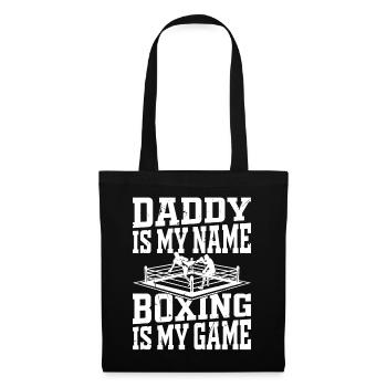 Boxing Daddy is my Name Boxing is my Game Boxingma - Stoffbeutel - Schwarz - Vorne