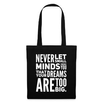 Never Let Small Minds Convince You - Tote Bag - black - Front