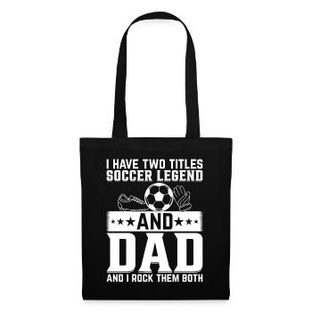 Daddy Soccer Legend - Soccer Player Daddy - Stoffbeutel - Schwarz - Vorne