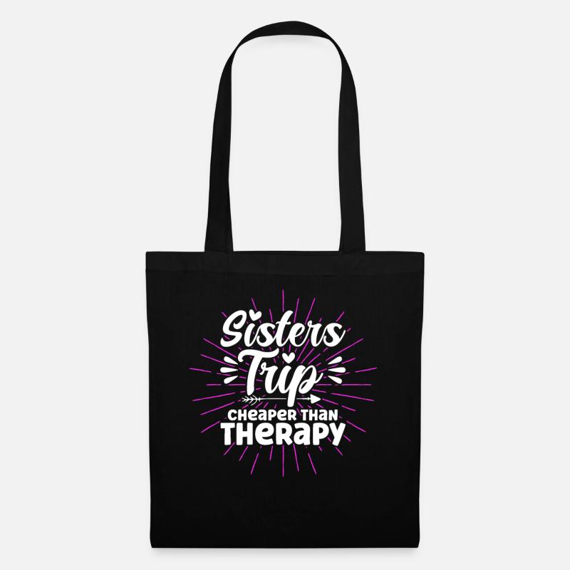 Sisters Trip Cheaper Than Therapy - Stoffbeutel - Schwarz