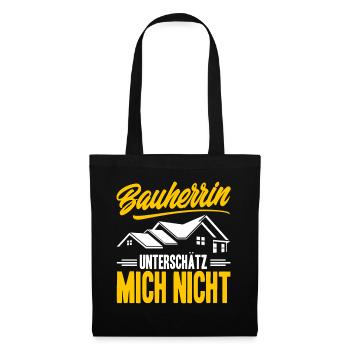 Bauherrin Unterschätz Mich Nicht - Stoffbeutel - Schwarz - Vorne