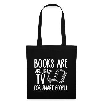 Books Are Just Tv For Smart People 4 - Stoffbeutel - Schwarz - Vorne