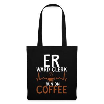 Er Ward Clerk I Run On Coffee 2 - Stoffbeutel - Schwarz - Vorne