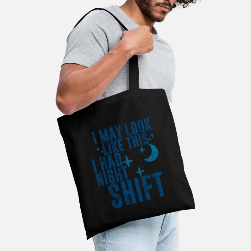 Je peux ressembler à ça, j’avais Night Shift 3 Sac en tissu