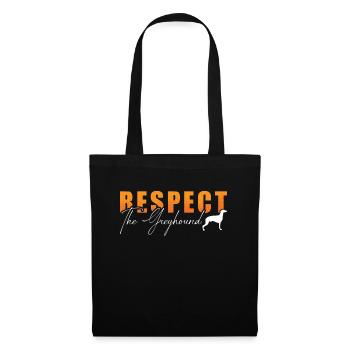 Greyhound Racing Respect The Dogs Greyhound Racer - Stoffbeutel - Schwarz - Vorne
