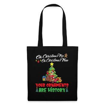 Oh Christmas Tree Your Ornaments Are History - Tote Bag - black - Front