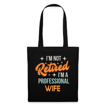Je ne suis pas à la retraite Je suis W femme professionnelle Cadeau drôle - Sac en tissu - noir - Devant