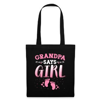 Grandpa Says Girl Gender Reveal Newborn Girl Baby - Tote Bag - black - Front