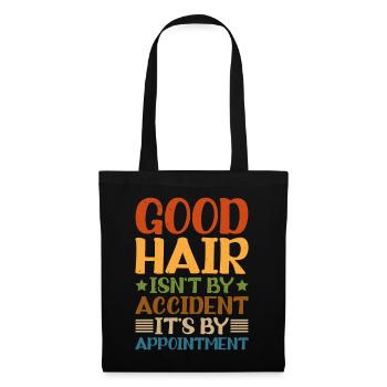Good Hair Isn't By Accident, It's By Appointment - Stoffbeutel - Schwarz - Vorne