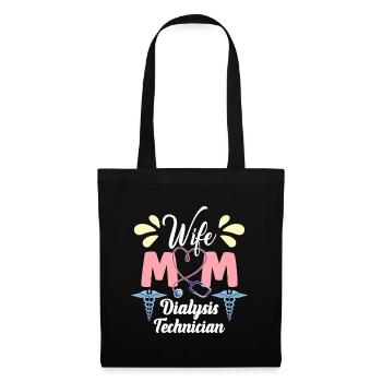 Dialysis Technician Wife Mom Medical Dialysis Tech - Tote Bag - black - Front
