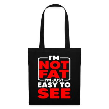 I'm Not Fat, I'm Just Easy To See 4 - Tote Bag - black - Front