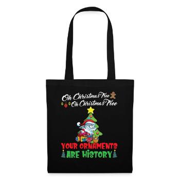 Oh Christmas Tree Your Ornaments Are History - Tote Bag - black - Front