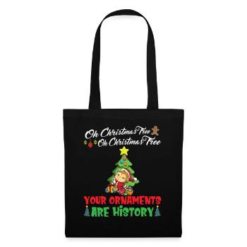 Oh Christmas Tree Your Ornaments Are History - Tote Bag - black - Front