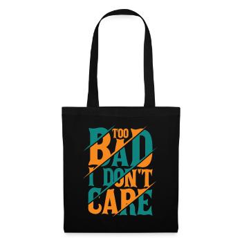Dommage que je m’en fiche - Drôle de dicton - Sac en tissu - noir - Devant