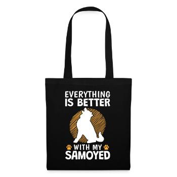 Alles ist besser mit Samojede Schlittenhund - Stoffbeutel - Schwarz - Vorne