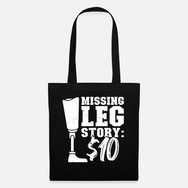 Missing Leg Story 10 Dollar - Leg Prosthesis - Tote Bag - black