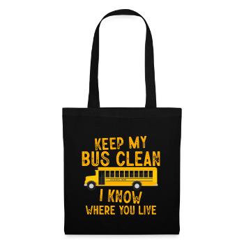 Keep My Bus Clean, I Know Where You Live 4 - Stoffbeutel - Schwarz - Vorne