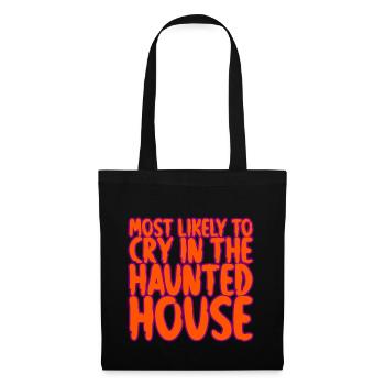 Most Likely To Cry In The Haunted House - Tote Bag - black - Front