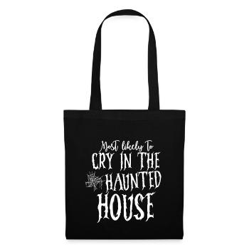 Most Likely To Cry In The Haunted House 2 - Tote Bag - black - Front