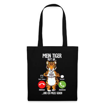 Mein Tiger Ruft An - Stoffbeutel - Schwarz - Vorne
