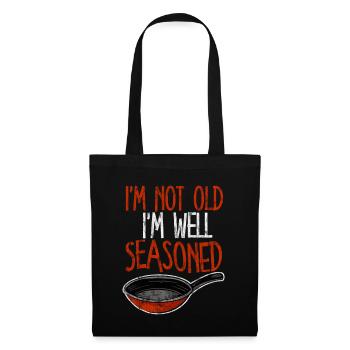 I'm Not Old I'm Well Seasoned 3 - Stoffbeutel - Schwarz - Vorne