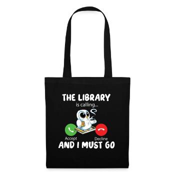 La bibliothèque appelle et je dois y aller - Sac en tissu - noir - Devant