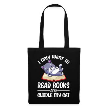 I Only Want To Read Books And Cuddle My Cat - Stoffbeutel - Schwarz - Vorne