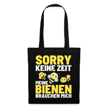 KEINE ZEIT MEIN VOLK BRAUCHT MICH Bienen Honig - Stoffbeutel - Schwarz - Vorne