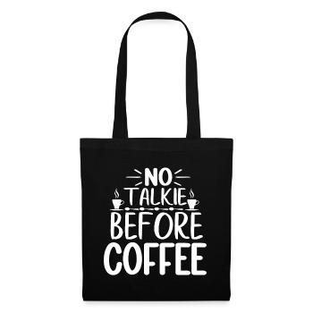 No Talkie Before Coffee - Funny coffee saying - Tote Bag - black - Front