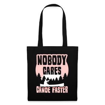 Nobody Cares Canoe Faster Niemand Interessiert Es - Stoffbeutel - Schwarz - Vorne