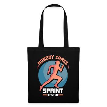 Nobody cares Sprint faster sprint - Tote Bag - black - Front