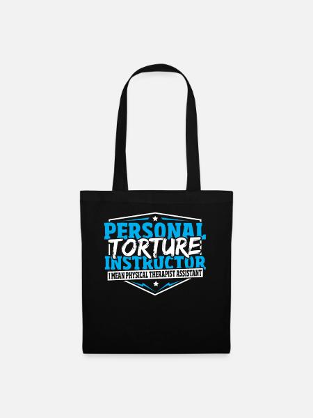 Personal Torture Instructor Physical Therapist - Stoffbeutel - Schwarz